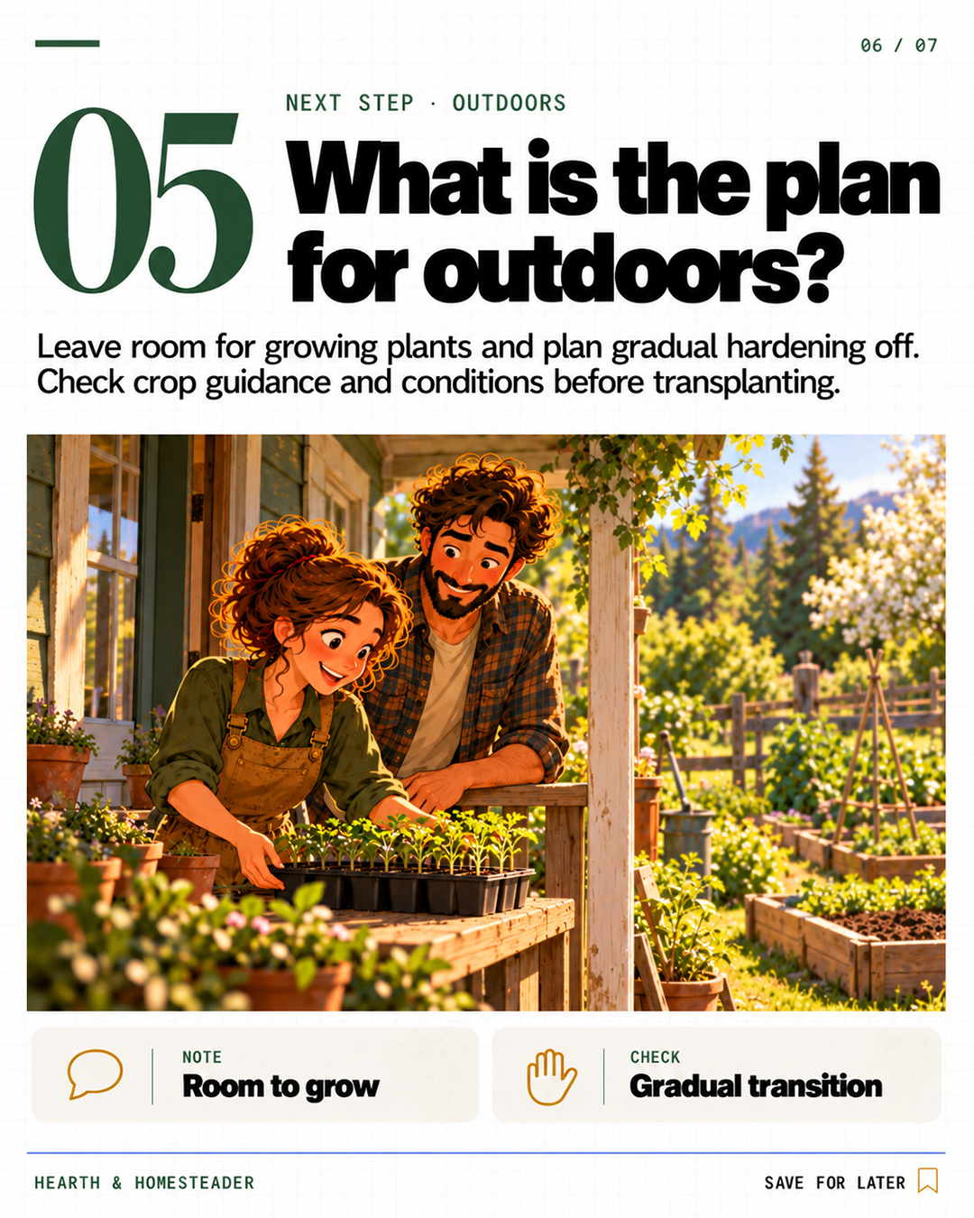 5. What is the plan for outdoors?